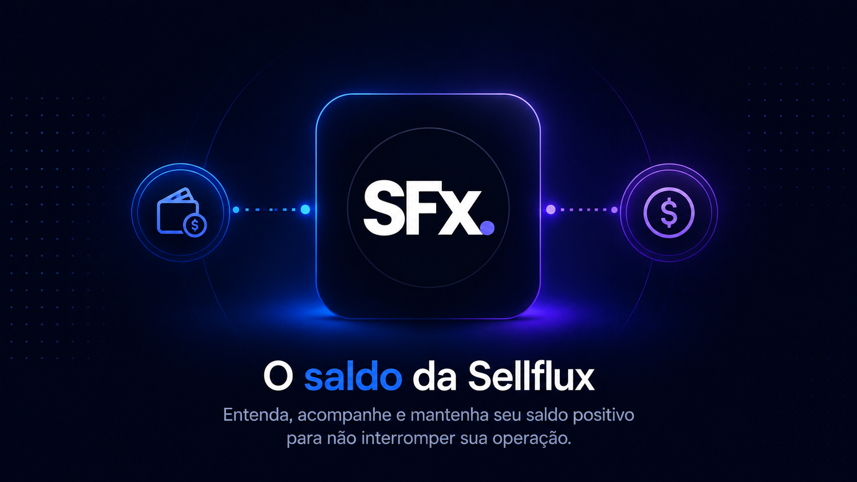 O que é o saldo da Sellflux e por que é importante mantê-lo positivo?