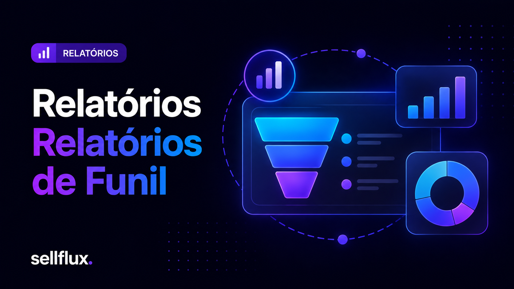 Relatórios - Relatórios de Funil